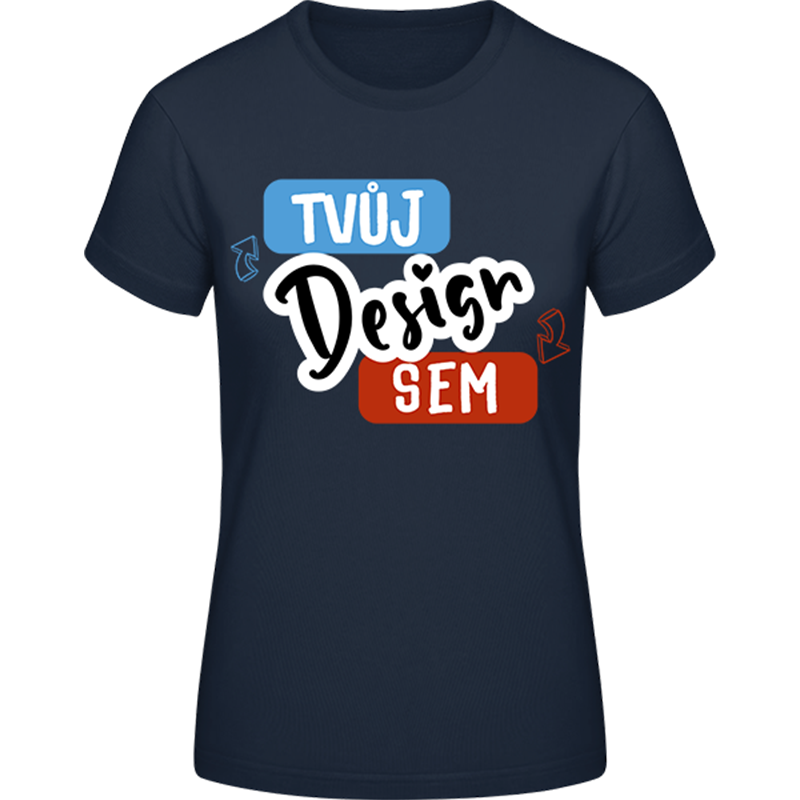 B&C #E150 Dámské Tričko na Vlastni Potisk - puppynator.cz